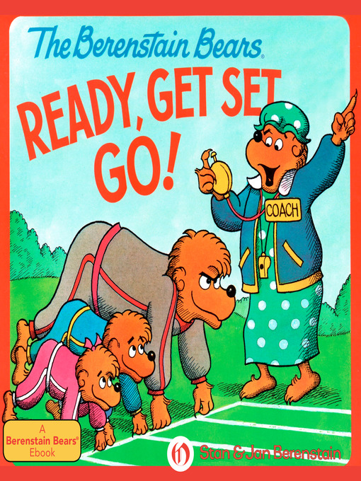 Title details for Berenstain Bears Ready, Get Set, Go! by Stan Berenstain - Available